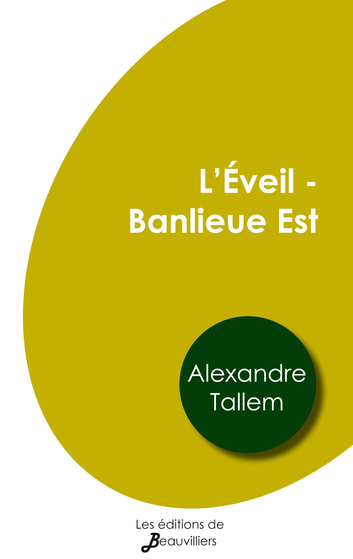 L´EVEIL - BANLIEUE EST