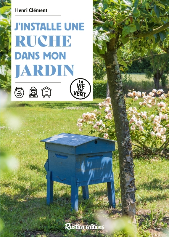 J´INSTALLE UNE RUCHE DANS MON JARDIN