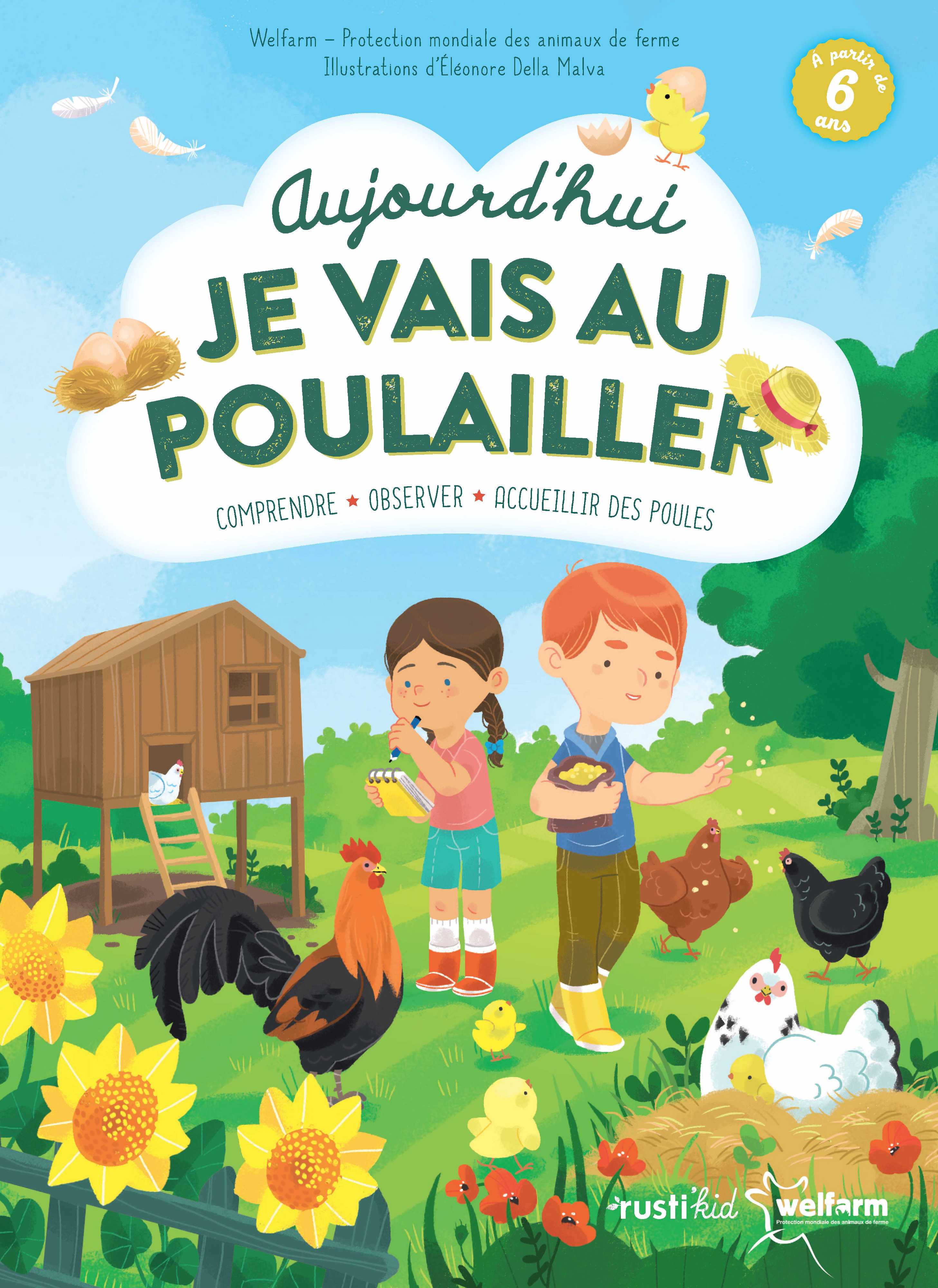 AUJOURD´HUI, JE VAIS AU POULAILLER !