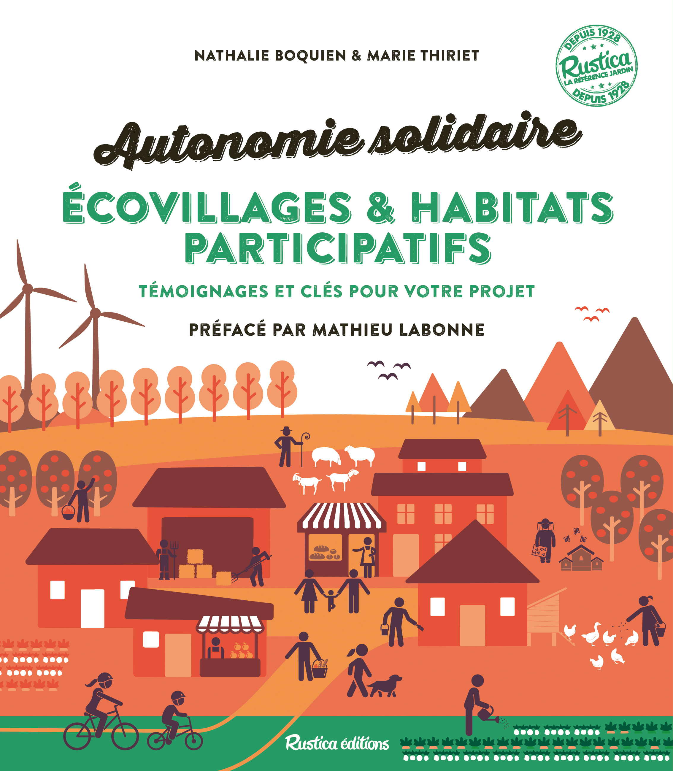 AUTONOMIE SOLIDAIRE - ECOVILLAGES ET HABITATS PARTICIPATIFS . TEMOIGNAGES ET CLES POUR VOTRE PROJET