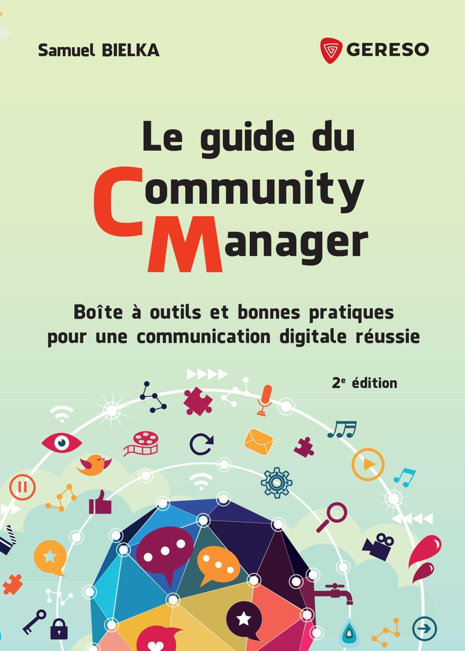 GUIDE DU COMMUNITY MANAGER - BOITE A OUTILS ET BONNES PRATIQUES POUR UNE