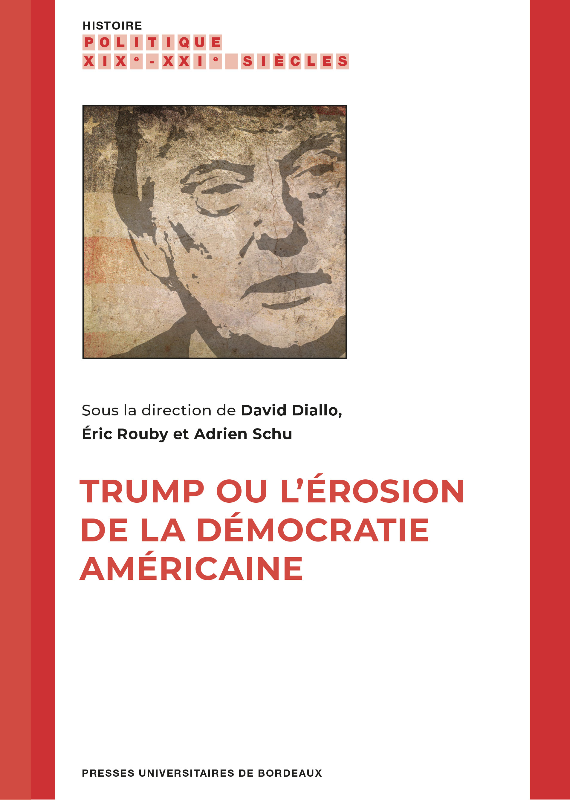 TRUMP OU L´EROSION DE LA DEMOCRATIE AMERICAINE
