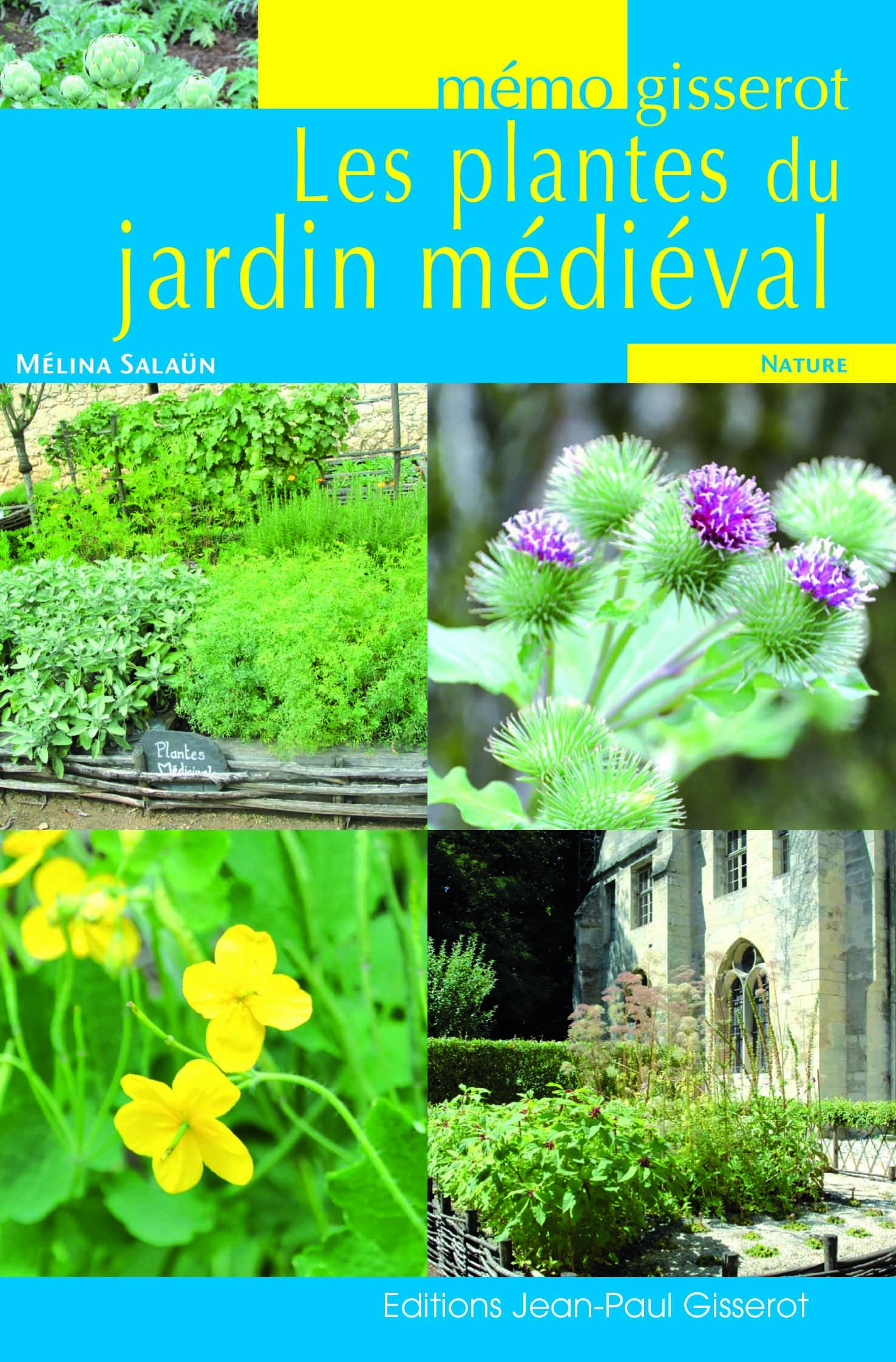 PLANTES DU JARDIN MEDIEVAL - MEMO (LES)