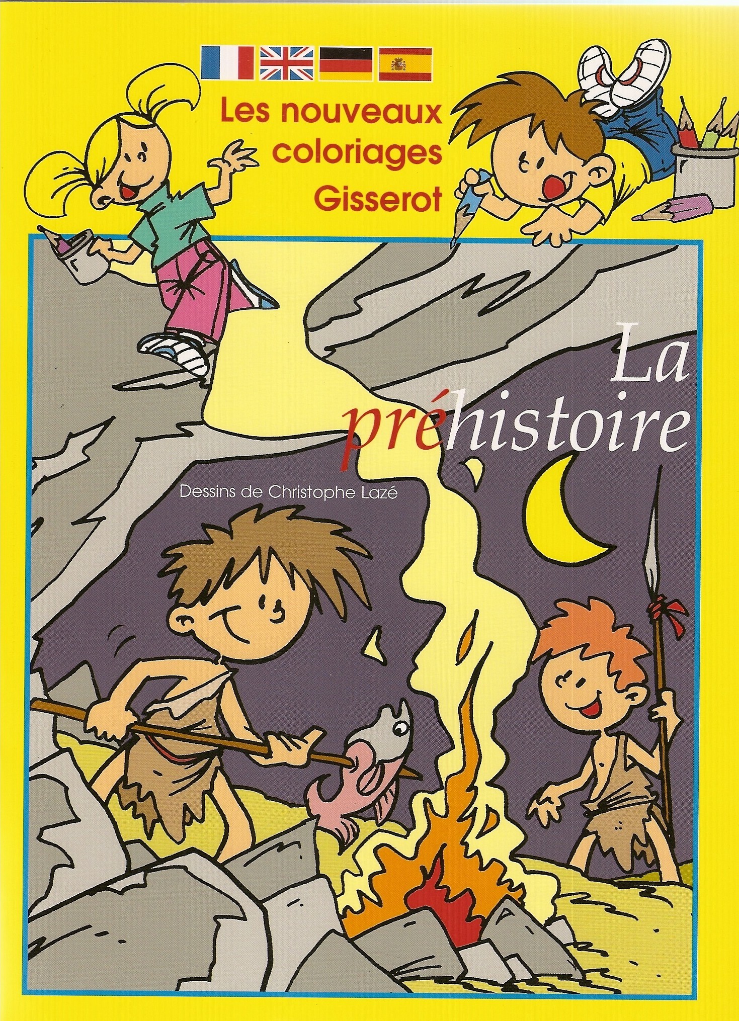 NOUVEAUX COLORIAGES GISSEROT : LA PREHISTOIRE