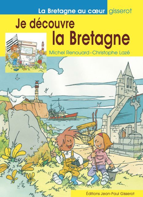 JE DECOUVRE LA BRETAGNE