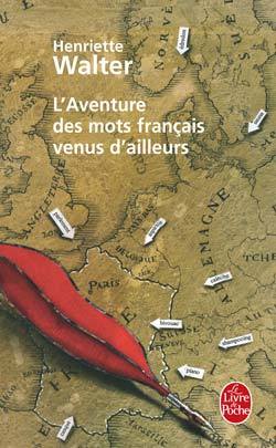 AVENTURE DES MOTS FRANCAIS VENUS D'AILLEURS