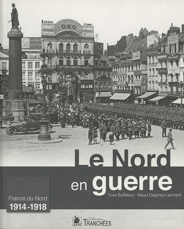 NORD EN GUERRE 1914 1918 (LE)