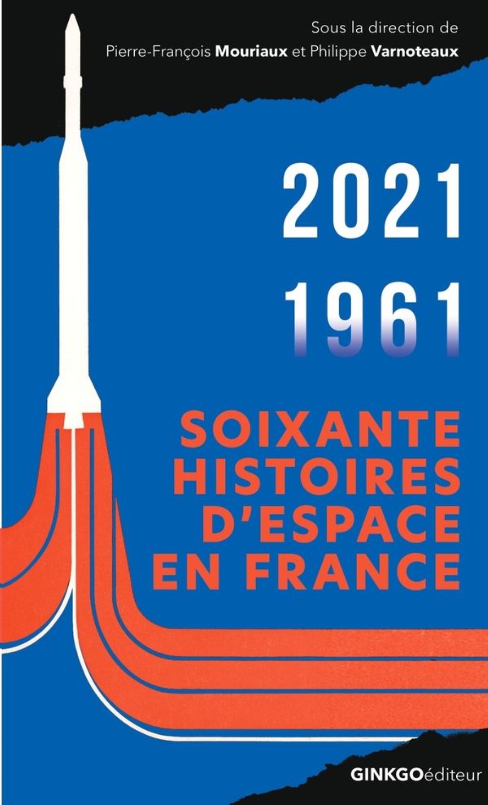 SOIXANTE HISTOIRES D´ESPACE : CNES 1961-2021