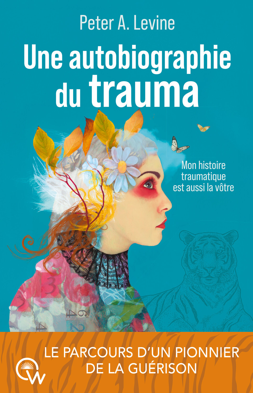 AUTOBIOGRAPHIE DU TRAUMA - MON HISTOIRE TRAUMATIQUE EST AUSSI LA VOTRE