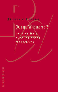 JUSQU´A QUAND L´ETERNEL DE LA CRISE FIN