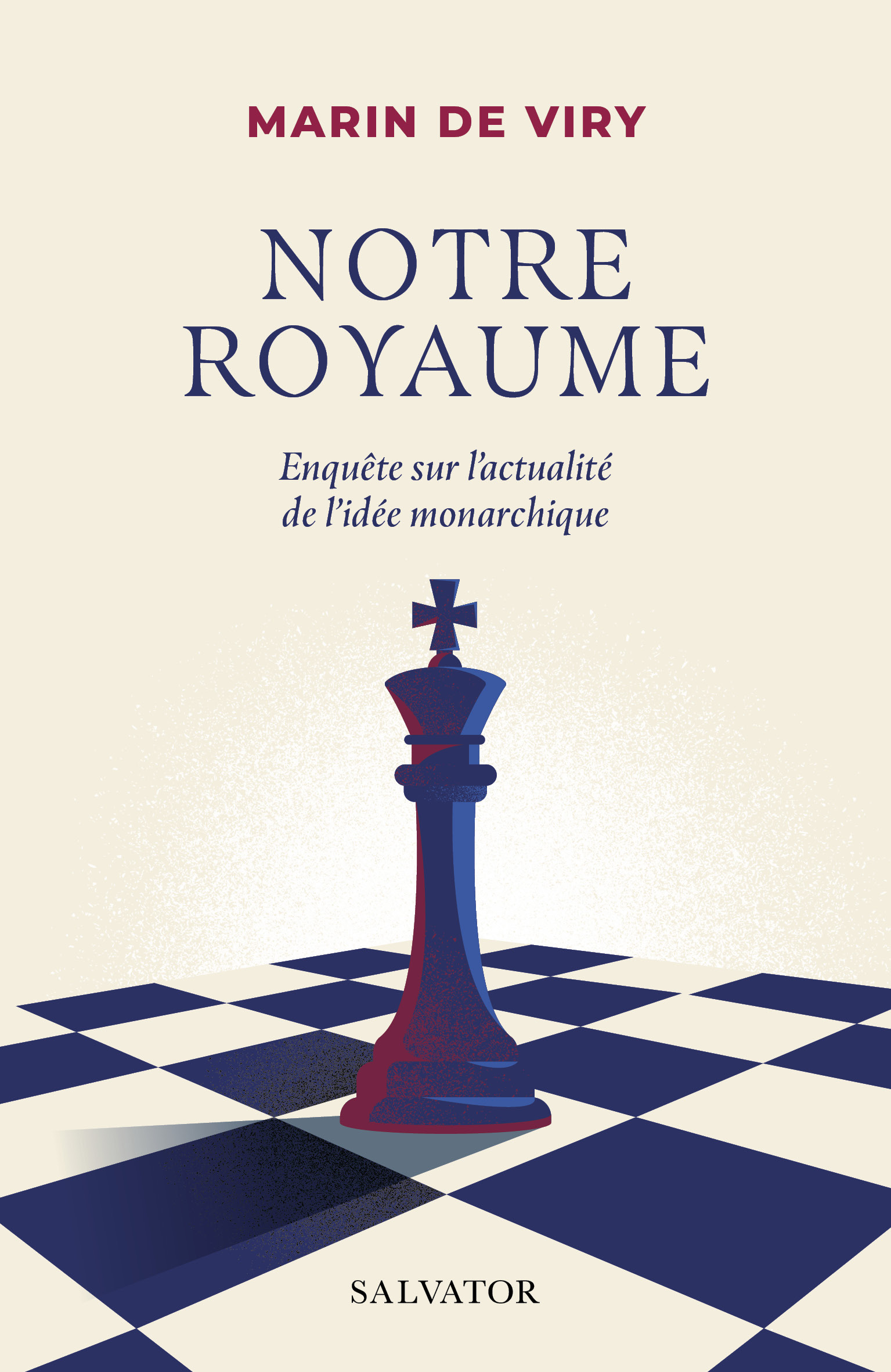 NOTRE ROYAUME - ENQUETE SUR L´ACTUALITE DE L´IDEE MONARCHIQUE