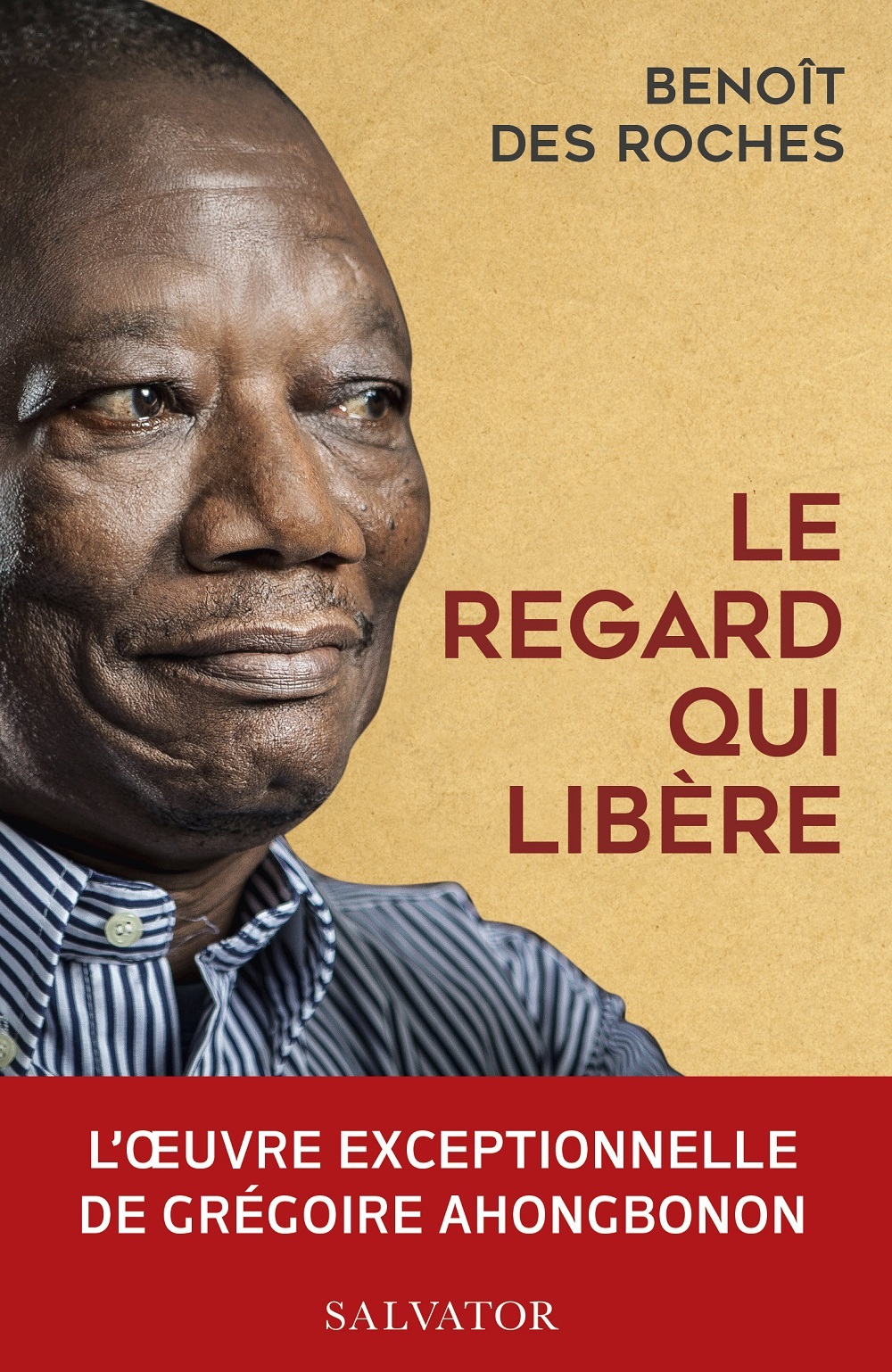 REGARD QUI LIBERE - L´OEUVRE EXCEPTIONNELLE DE GREGOIRE AHONGBONON