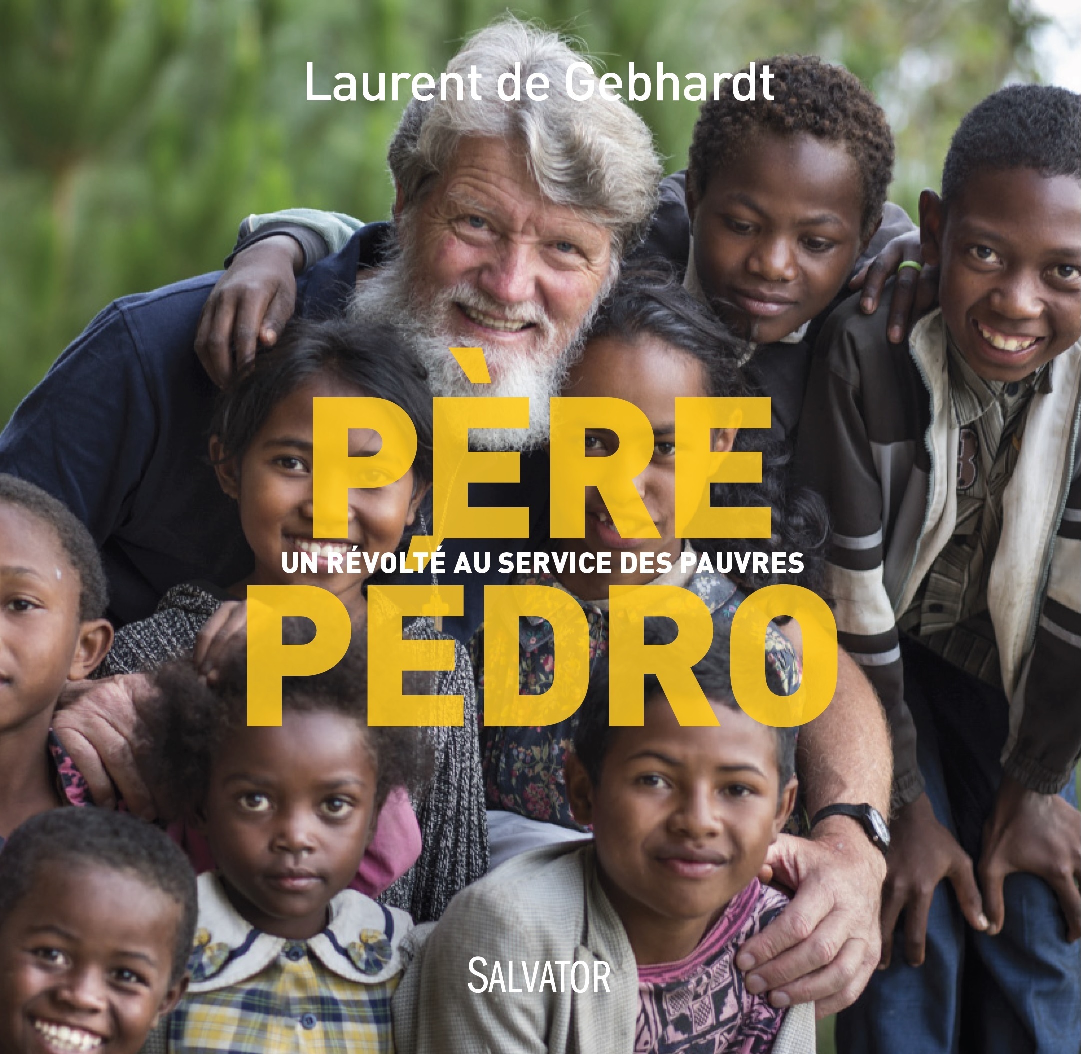 PERE PEDRO. AU SERVICE DES PAUVRES DE MADAGASCAR