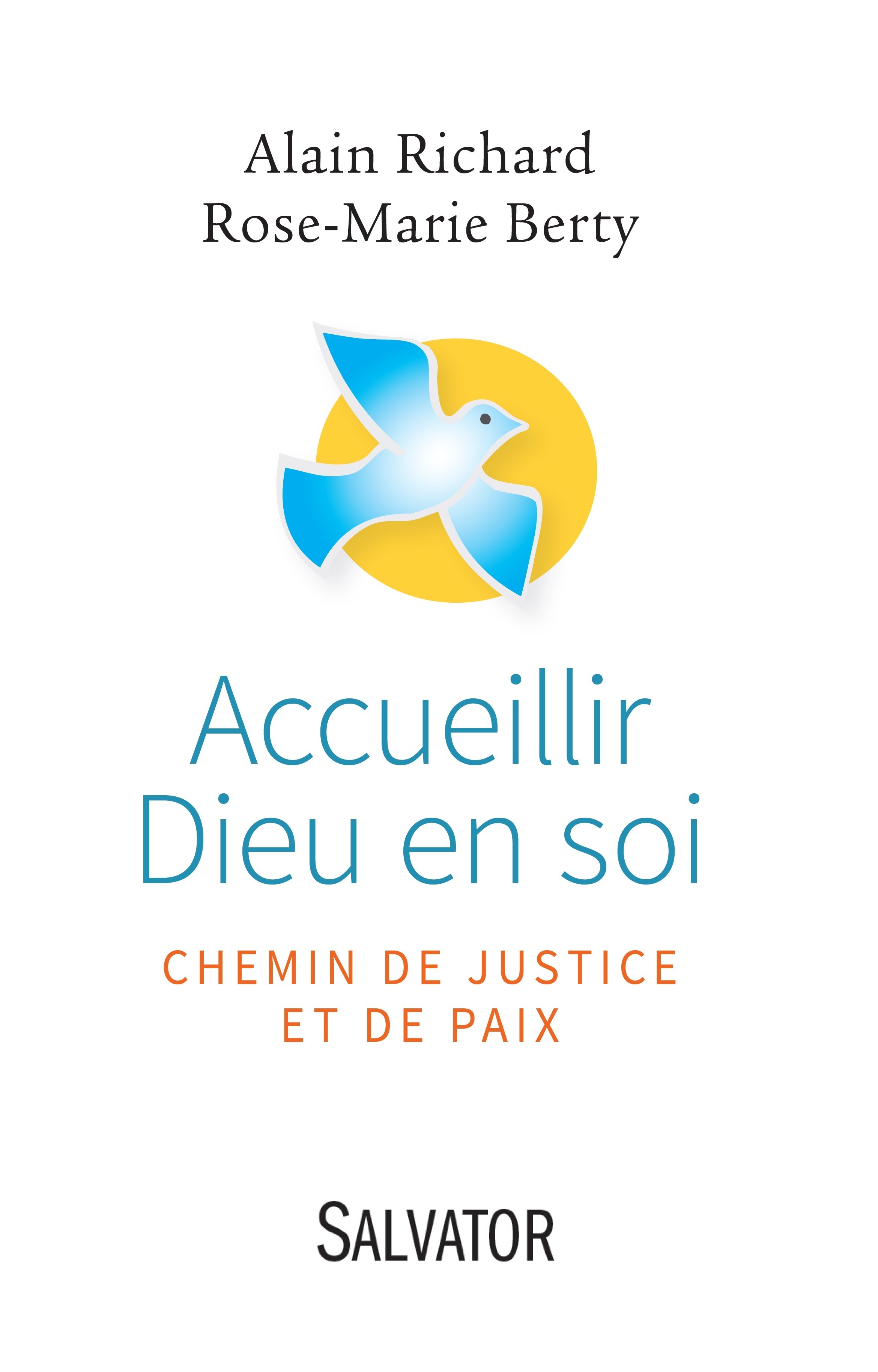 ACCUEILLIR DIEU EN SOI. CHEMIN DE JUSTICE ET DE PAIX