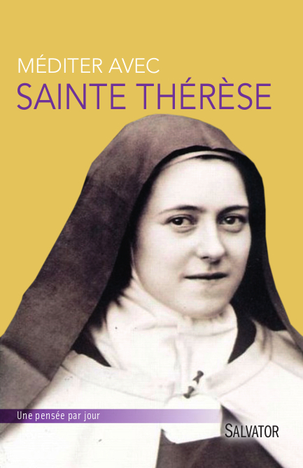 MEDITER AVEC SAINTE THERESE DE LISIEUX