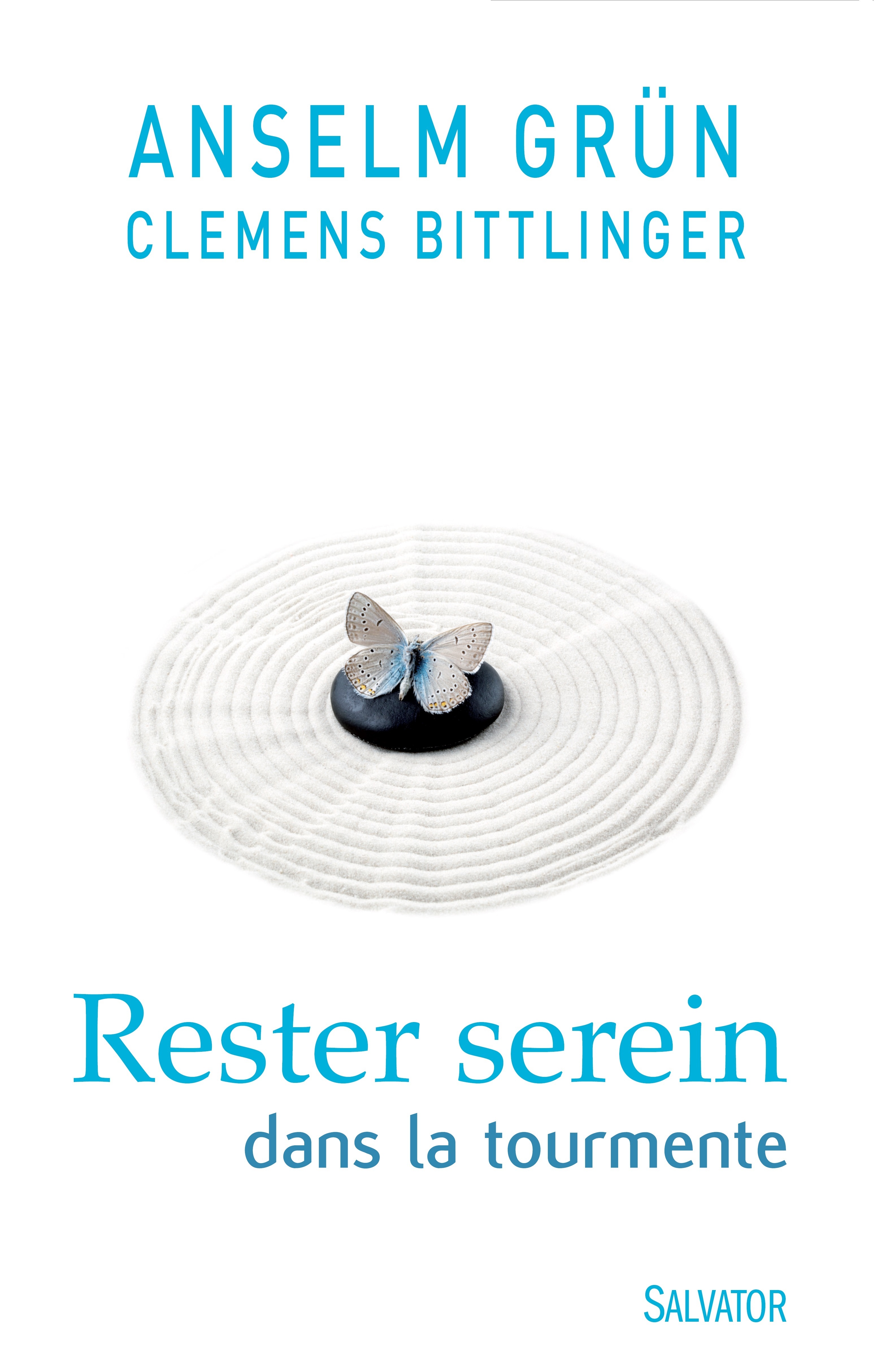 RESTER SEREIN DANS LA TOURMENTE