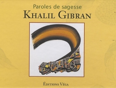 PAROLES DE SAGESSES KHALIL GIBRAN