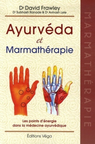 AYURVEDA ET MARMATHERAPIE LES POINTS D´ ENERGIE