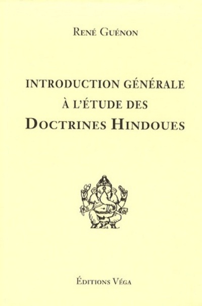 INTRODUCTION GENERALE A L´ETUDE DES DOCTRINES HINDOUES