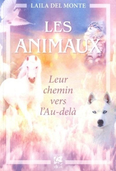 ANIMAUX ,LEUR CHEMIN VERS L´ AU - DELA (LES)