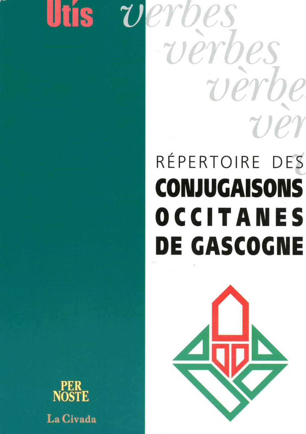 REPERTOIRE DES CONJUGAISONS OCCITANES DE GASCOGNE