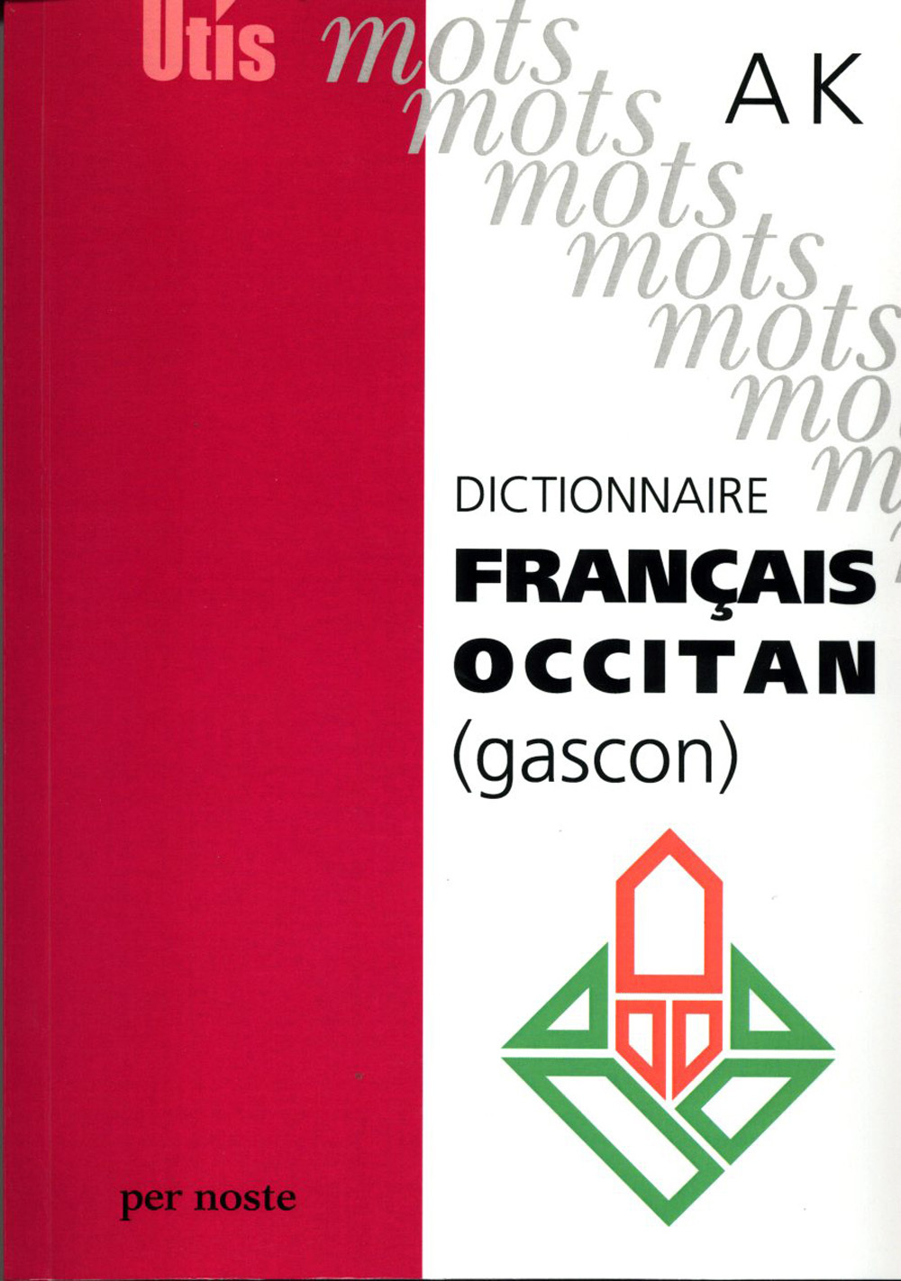 DICTIONNAIRE FRANCAIS-OCCITAN (GASCON) AK
