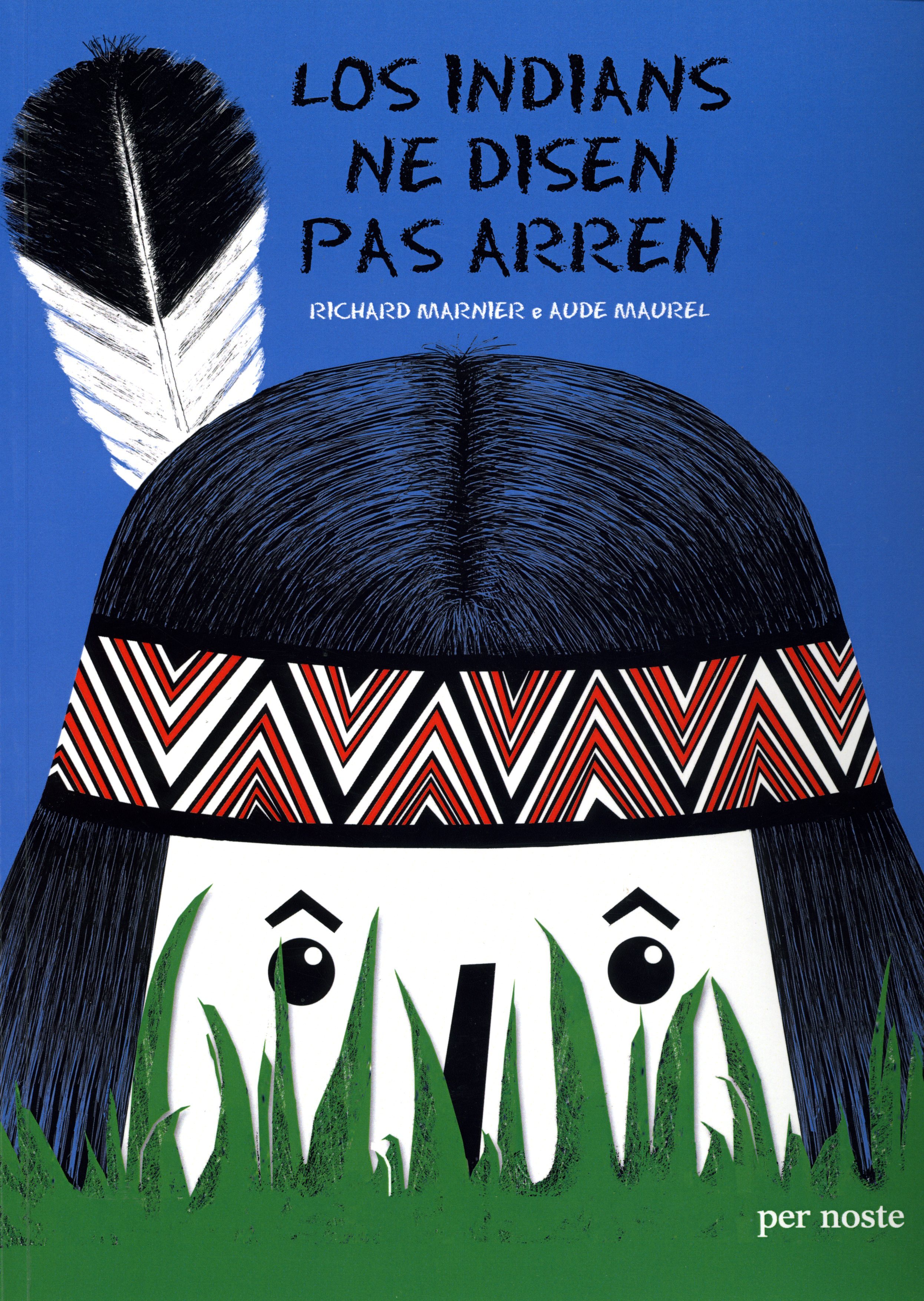 LOS INDIANS NE DISEN PAS ARREN