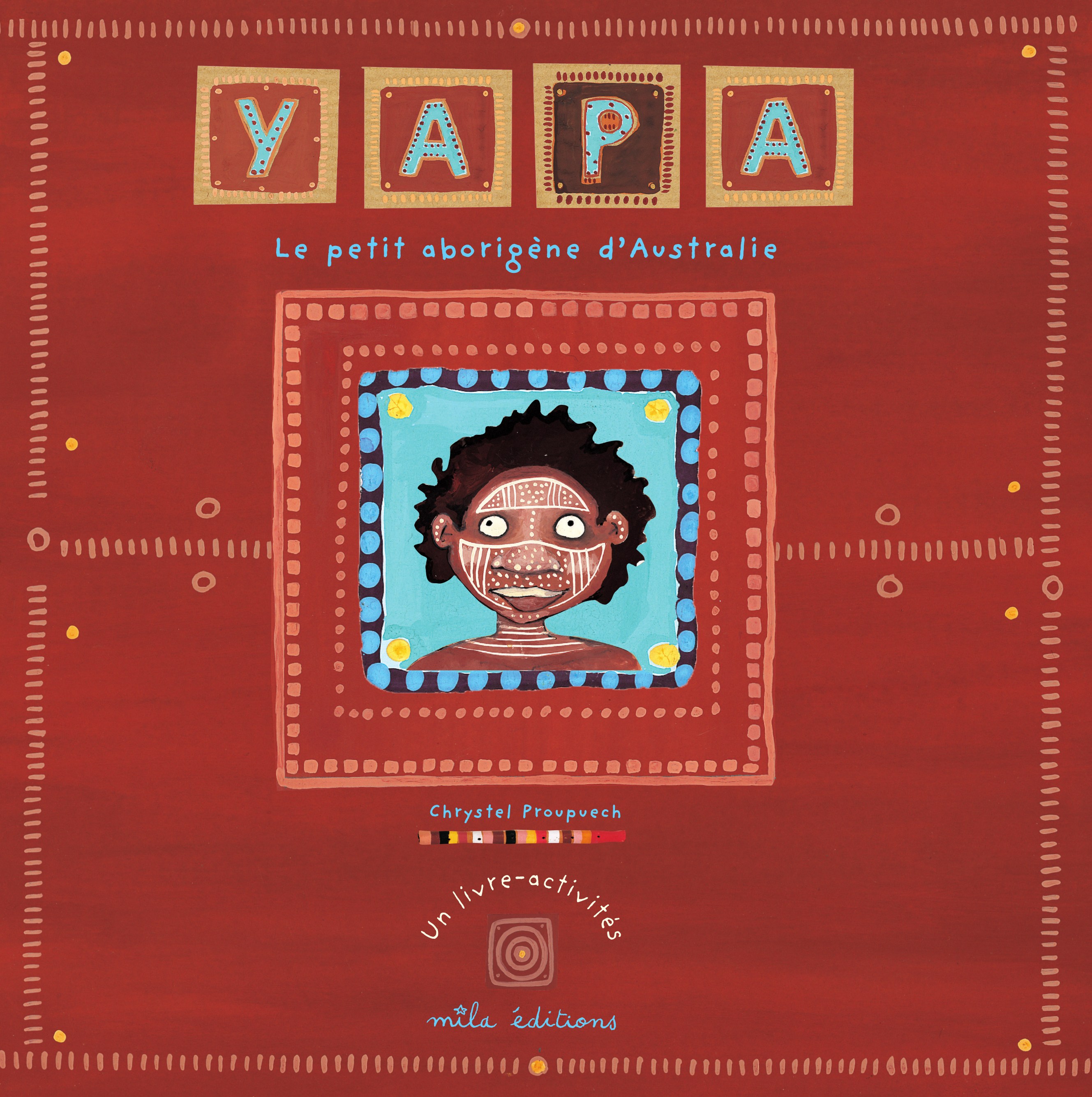 YAPA LE PETIT ABORIGENE D ' AUSTRALIE