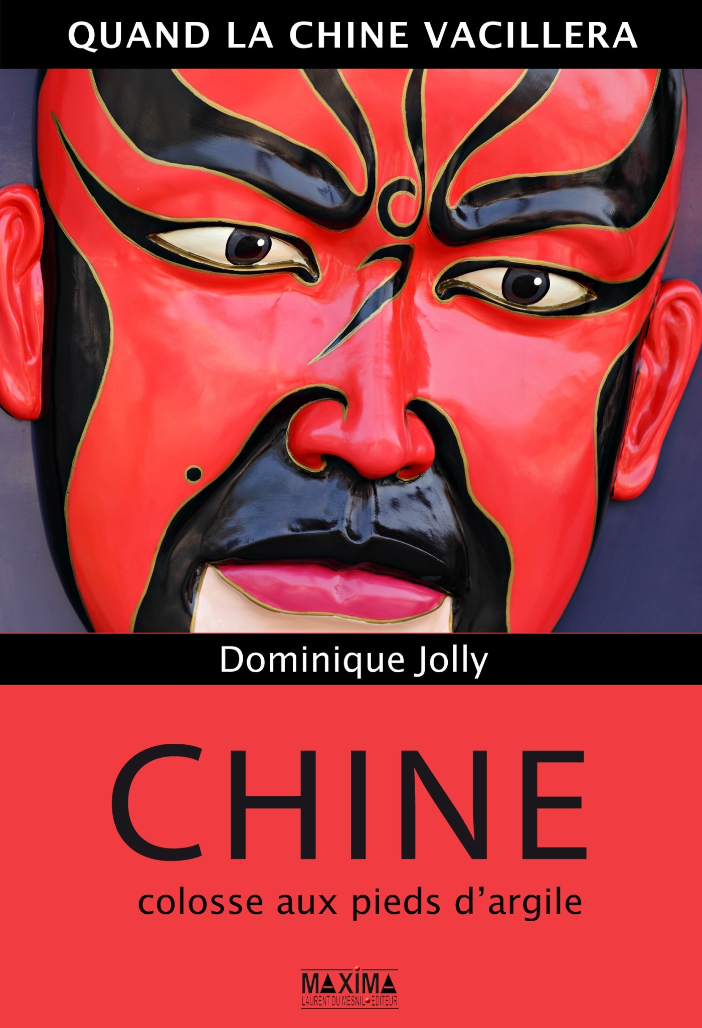 CHINE COLOSSE AUX PIEDS D´ARGILE - QUAND LA CHINE VACILLERA