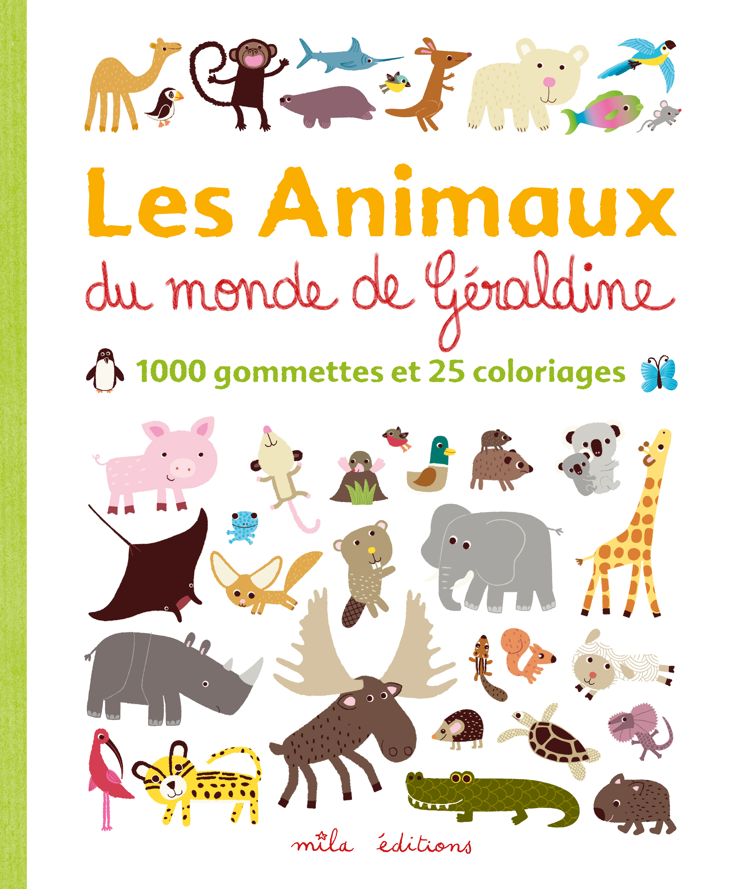 ANIMAUX DU MONDE DE GERALDINE / 1000 GOMMETTES ET COLORIAGES