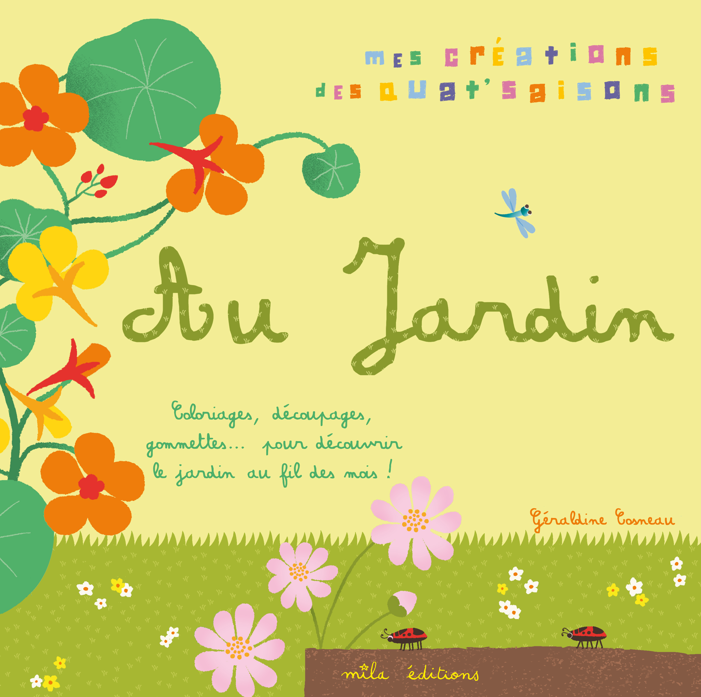 AU JARDIN (COLORIAGES ,DECOUPAGES ,GOMMETTES)