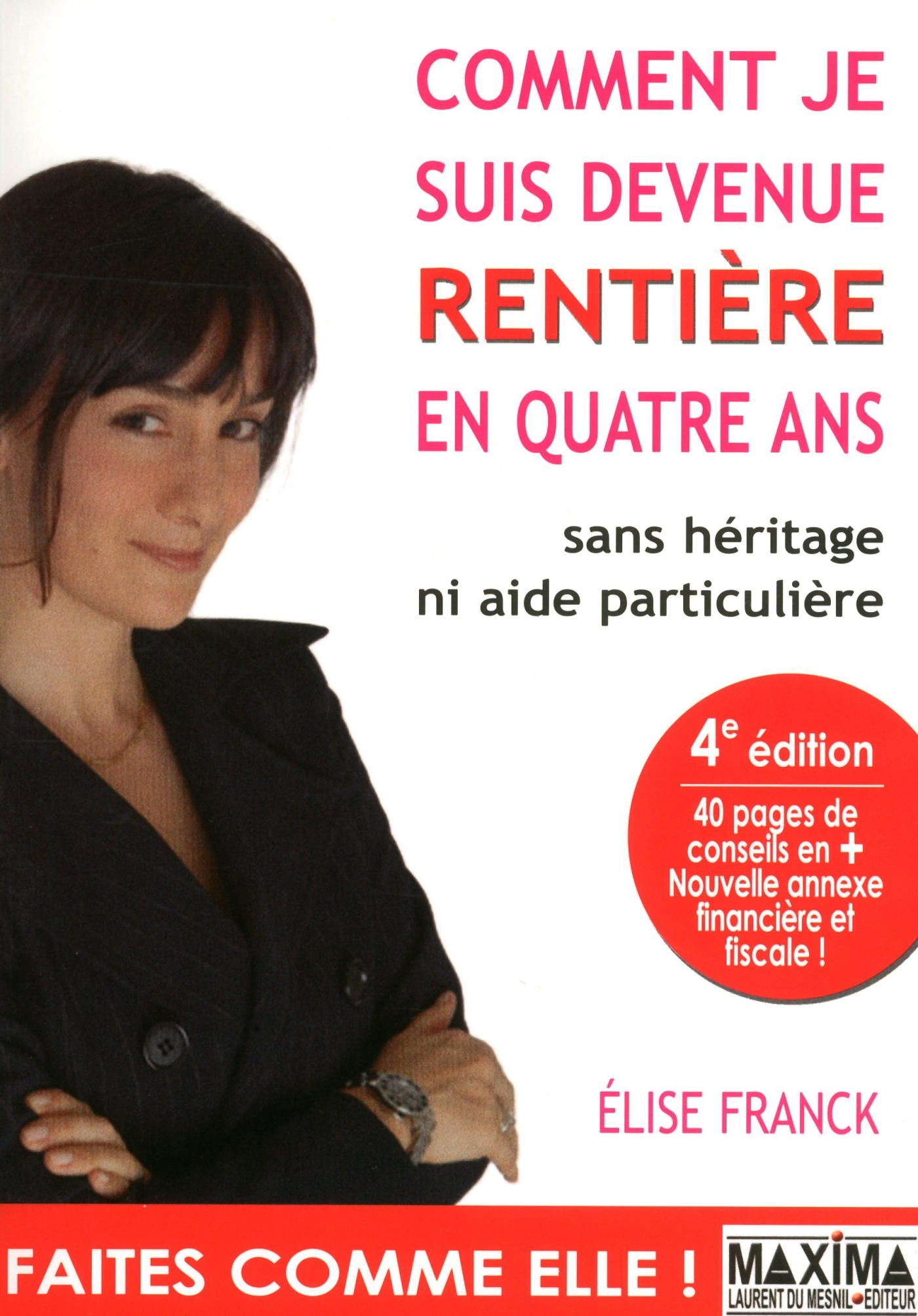 COMMENT JE SUIS DEVENUE RENTIERE EN QUATRE ANS 4EDSANS HERITAGE NI AIDE PARTICULIERE