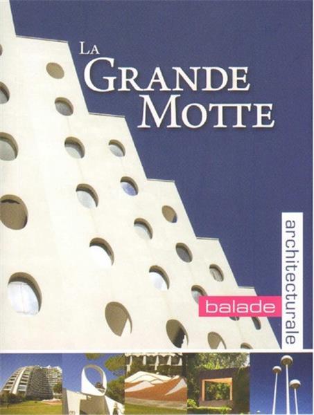 GRANDE MOTTE - LES ITINERAIRES