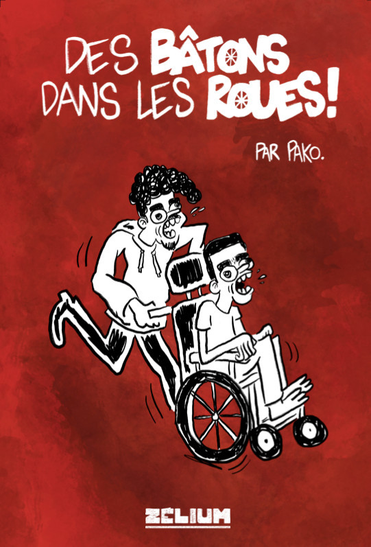 DES BATONS DANS LES ROUES ! - TRASH BD AUTOBIOGRAPHIQUE, ROMANCEE ET NON VALIDISTE