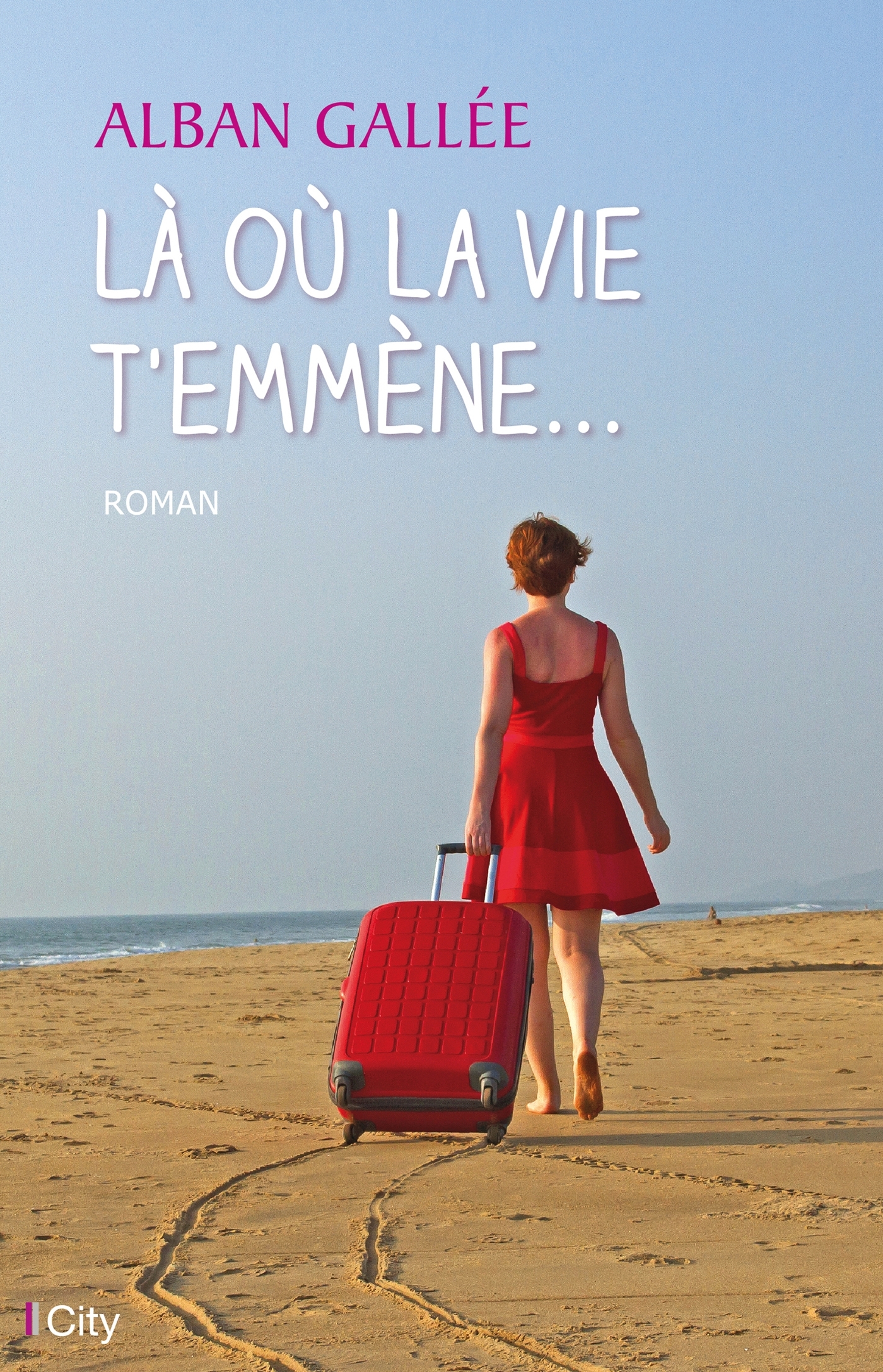 OU LA VIE T´EMMENE