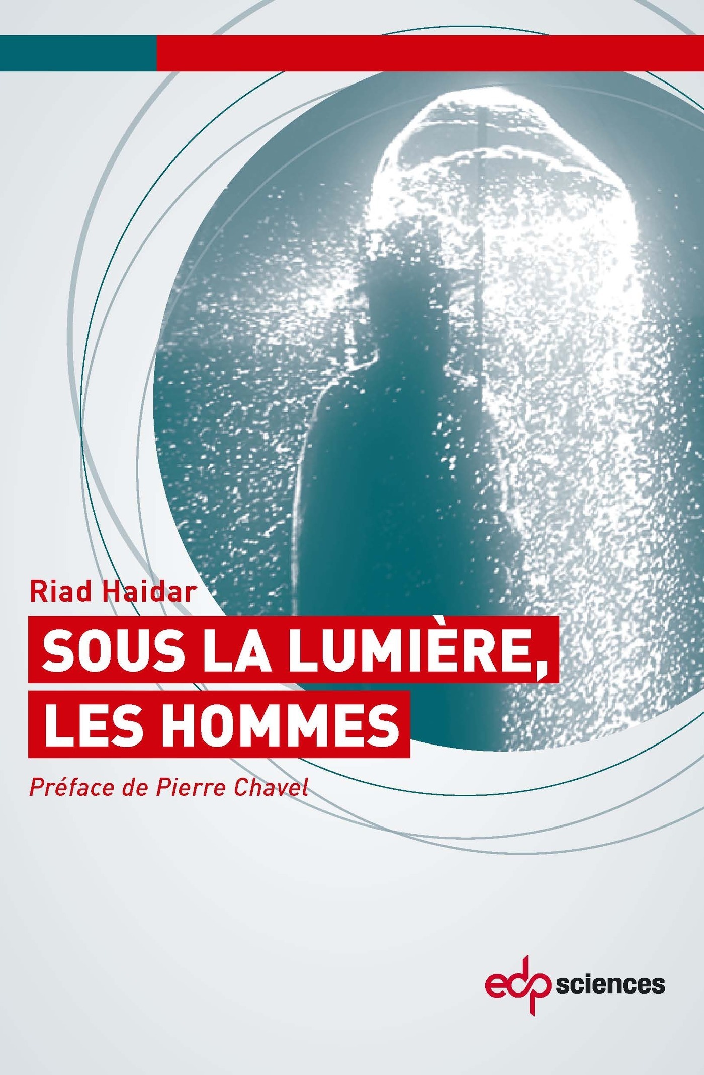 SOUS LA LUMIERE LES HOMMES