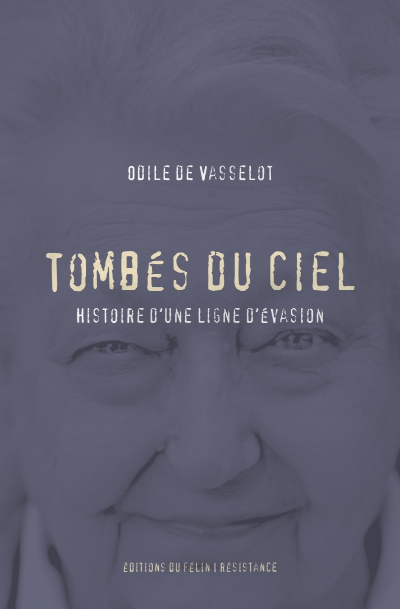 TOMBES DU CIEL - HISTOIRE D´UNE LIGNE D´EVASION