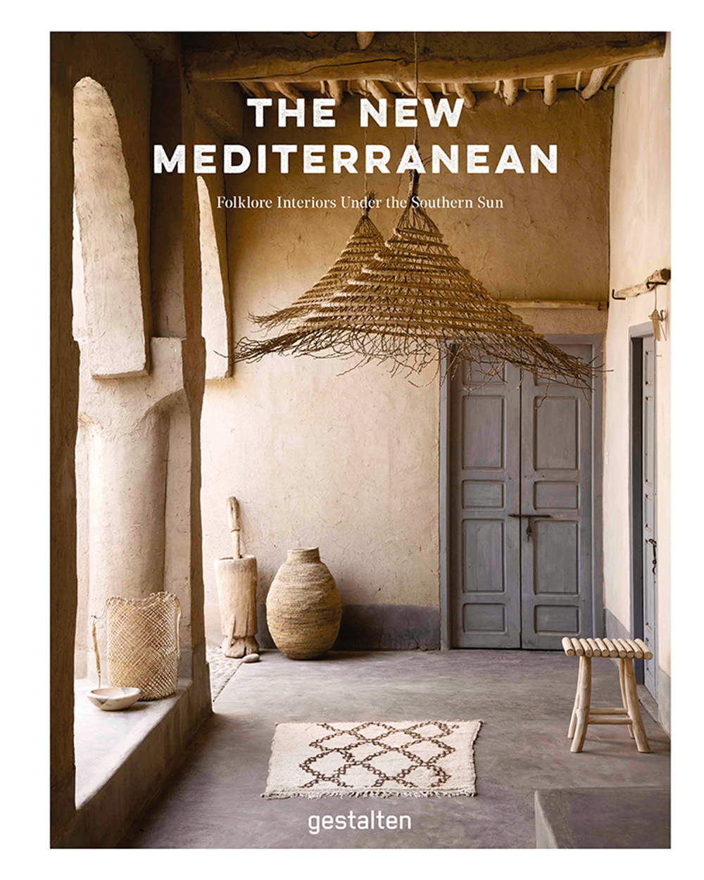 THE NEW MEDITERRANEAN - HOMES AND INTERIORS UNDER THE SOUTHERN SUN