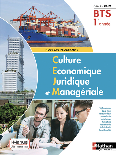 CULTURE ECONOMIQUE JURIDIQUE ET MANAGERIALE - BTS 1 (CEJM) LIVRE + LICENCE