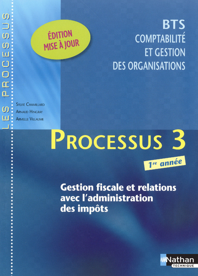PROCESSUS 3 BTS 1ERE ANNEE CGO (LES PROCESSUS) - GESTIONS FISCALE ET REL AV ADMIN IMPOTS ELEVE 2011