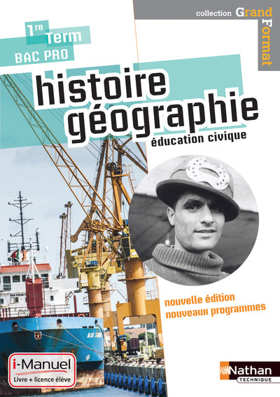 HISTOIRE GEOGRAPHIE 1E/TERM BAC PRO ( GRAND FORMAT) I-MANUEL LIVRE + LICENCE ELEVE 2014