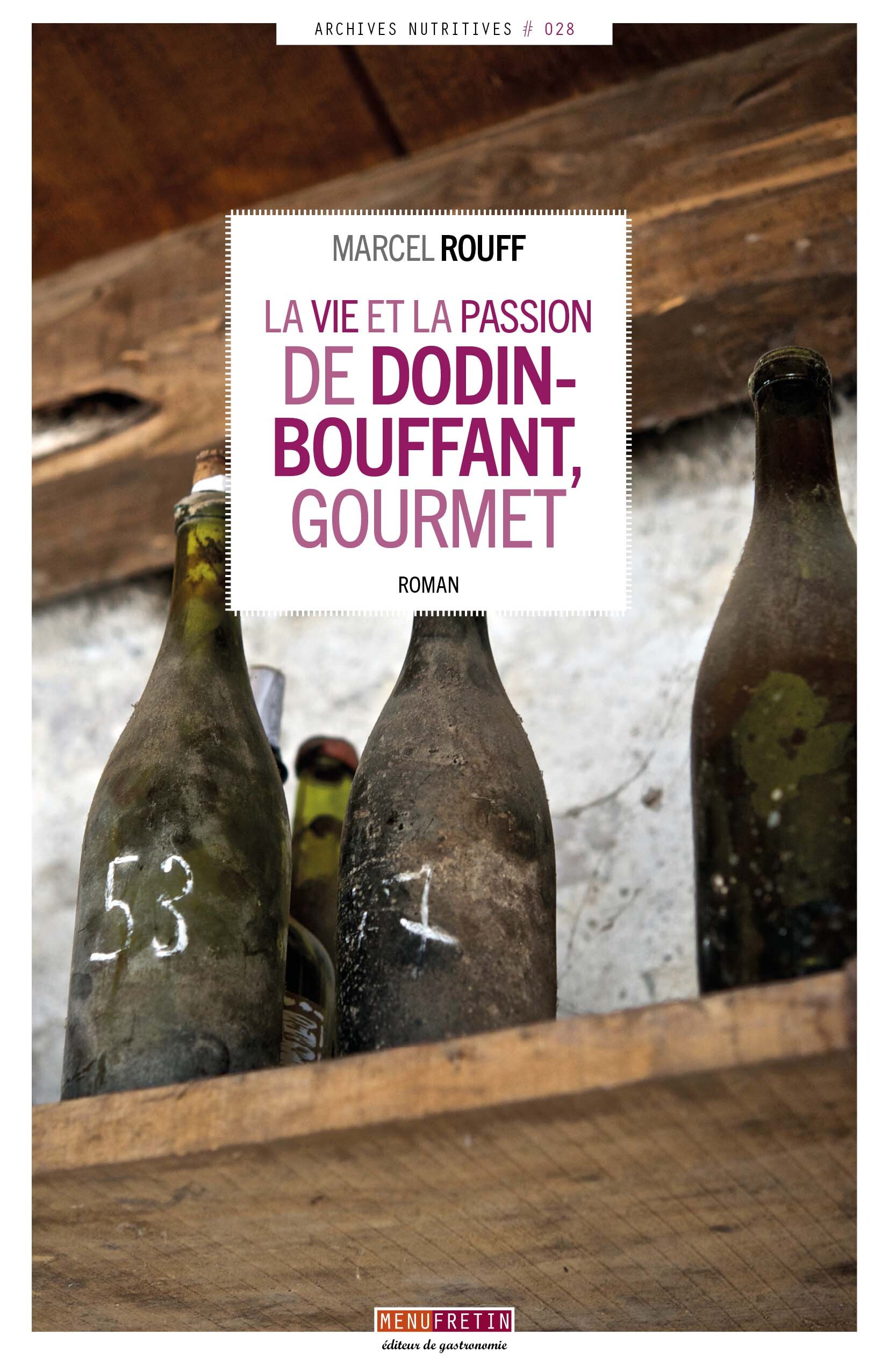 VIE ET LA PASSION DE DODIN-BOUFFANT, GOURMET