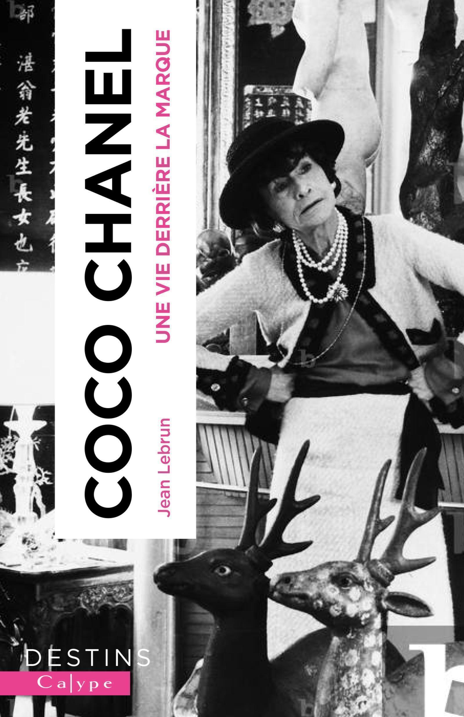 COCO CHANEL - UNE VIE DERRIERE LA MARQUE