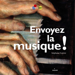 ENVOYEZ LA MUSIQUE !
