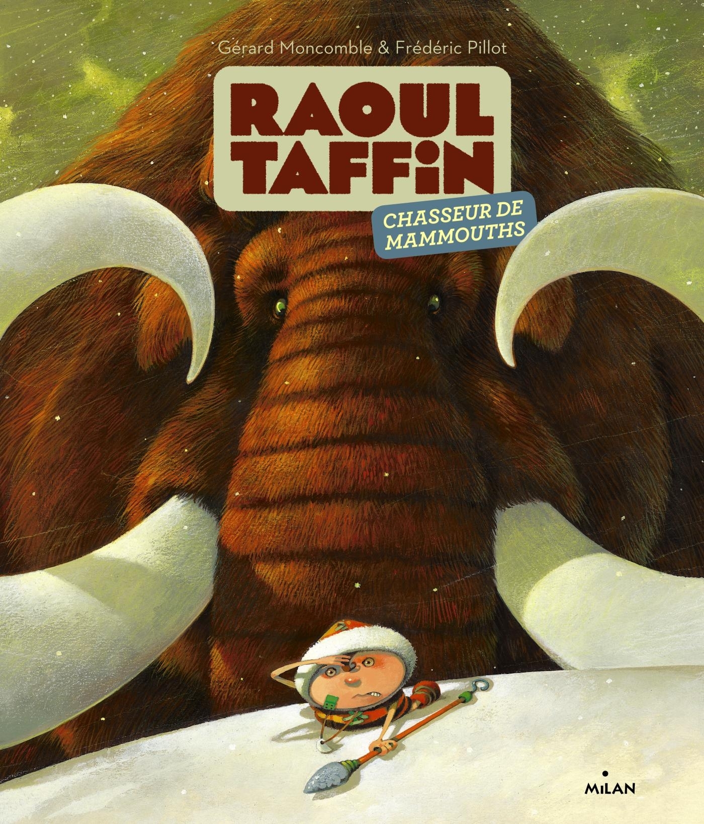 RAOUL TAFFIN CHASSEUR DE MAMMOUTH