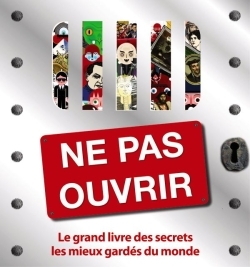 NE PAS OUVRIR - GRAND LIVRE DES SECRETS