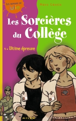 SORCIERES DU COLLEGE T4 ULTIME EPREUVE