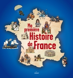 MA PREMIERE HISTOIRE DE FRANCE