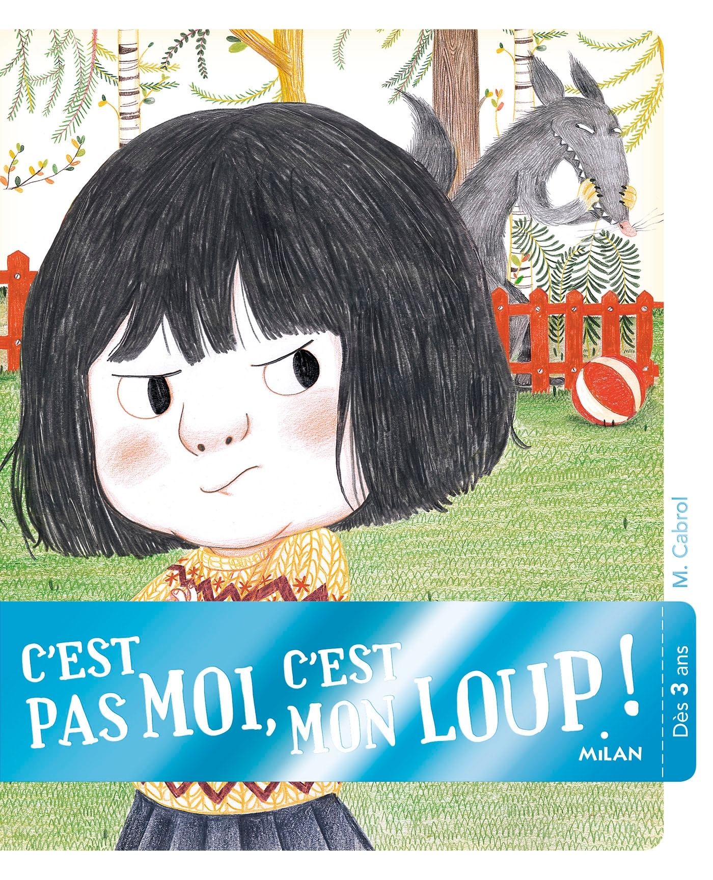 C´EST PAS MOI, C´EST MON LOUP