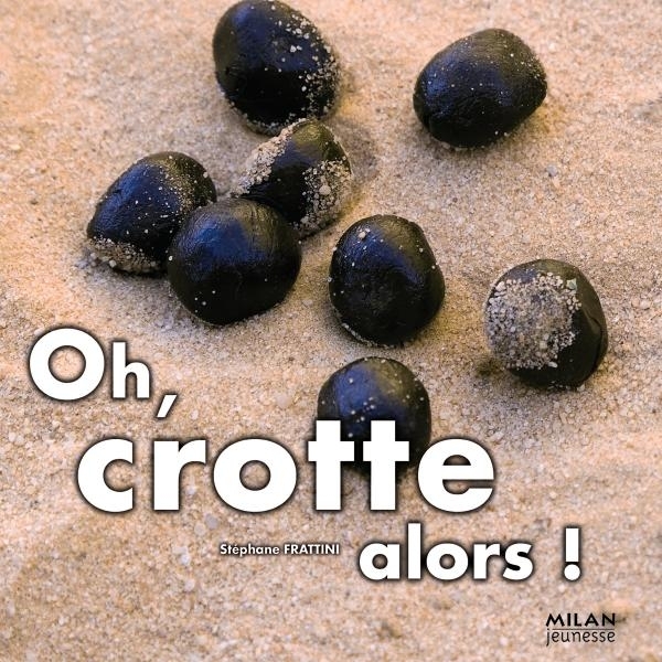 OH CROTTE ALORS !